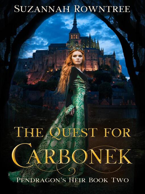 Title details for The Quest for Carbonek by Suzannah Rowntree - Available